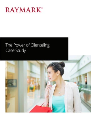 The Power of Clienteling
Case Study
 
