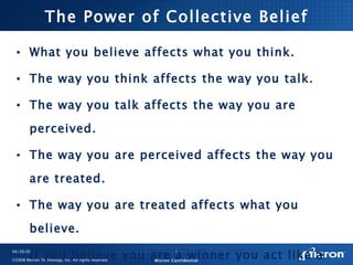 The Power of Collective Belief ,[object Object],[object Object],[object Object],[object Object],[object Object],[object Object],[object Object],[object Object]