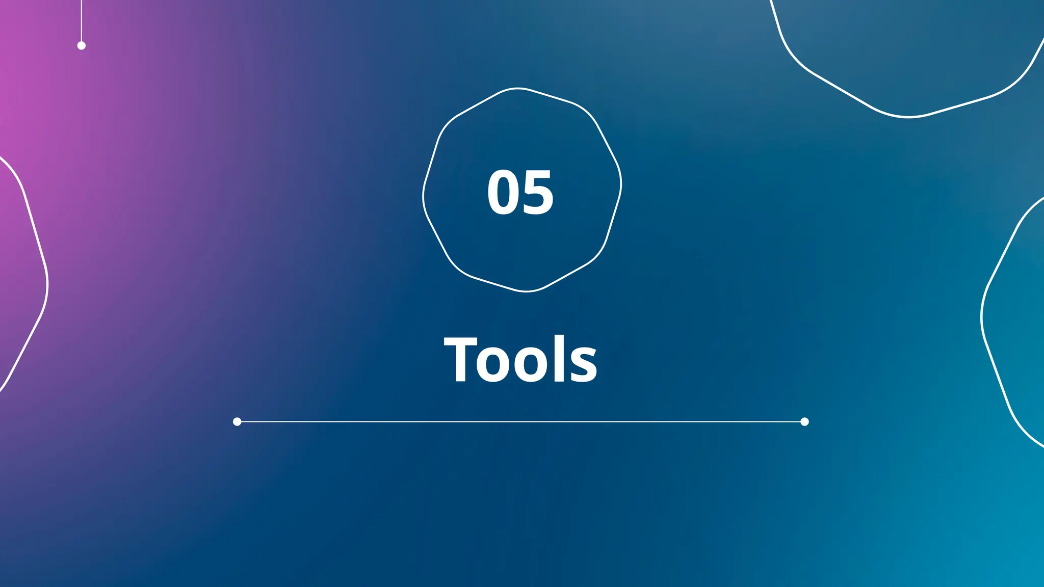 05
Tools
 