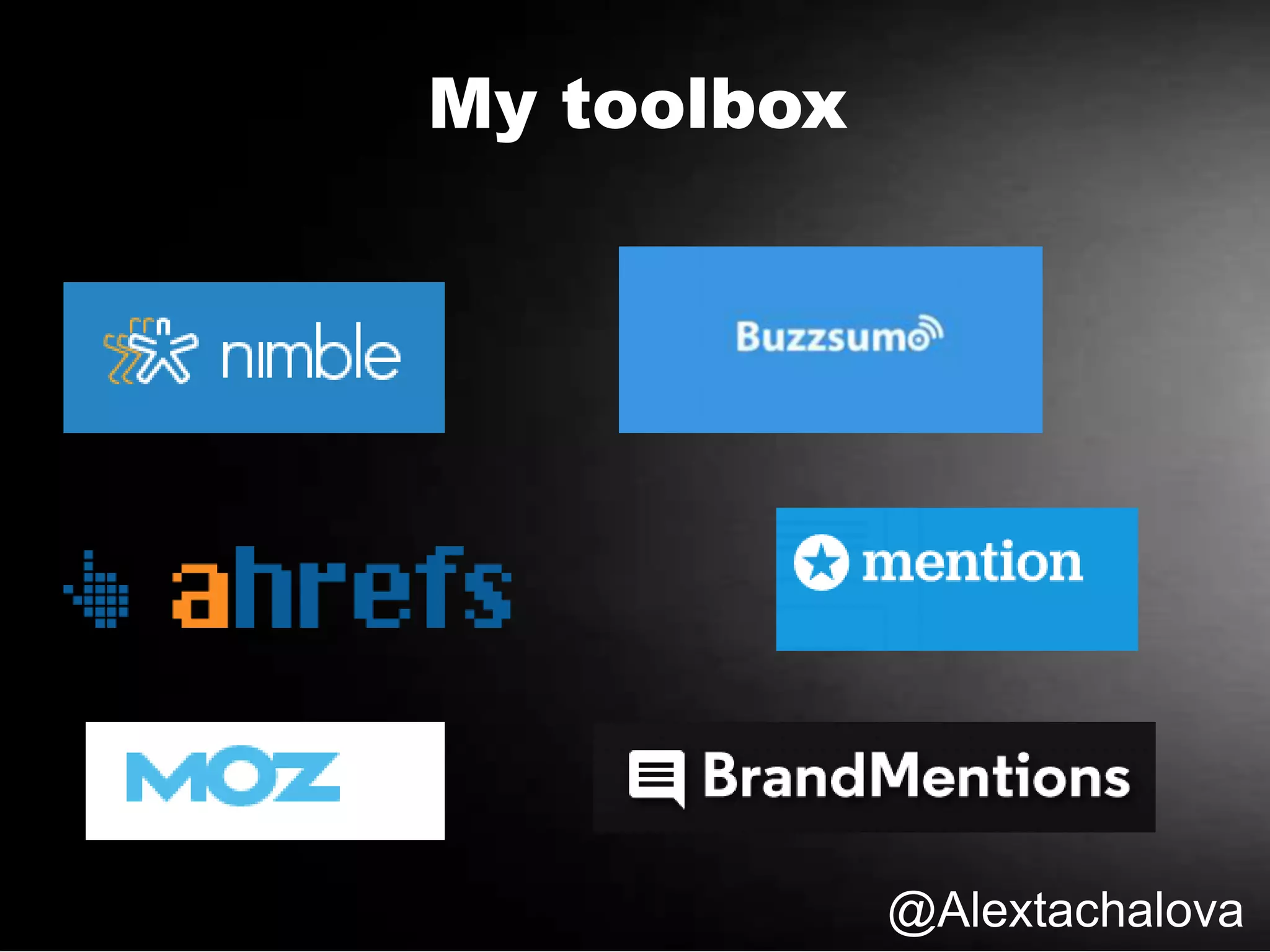@Alextachalova
My toolbox
 