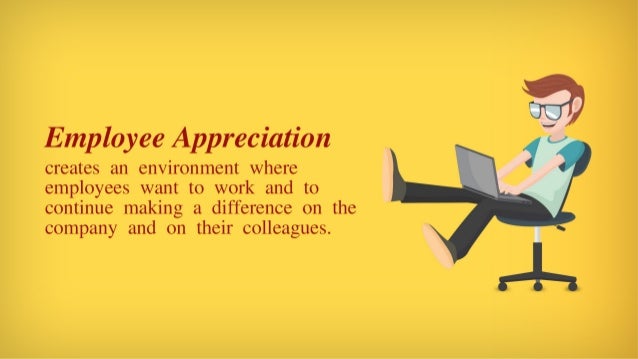 Employee appreciation creates an environment