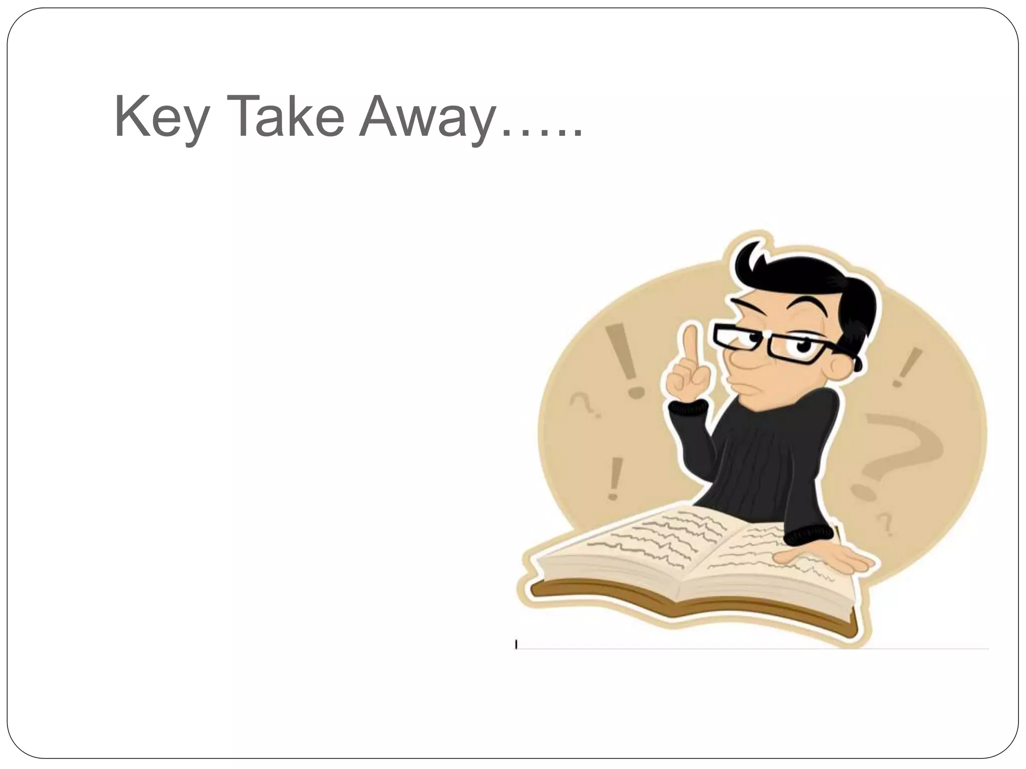 Key Take Away…..
 