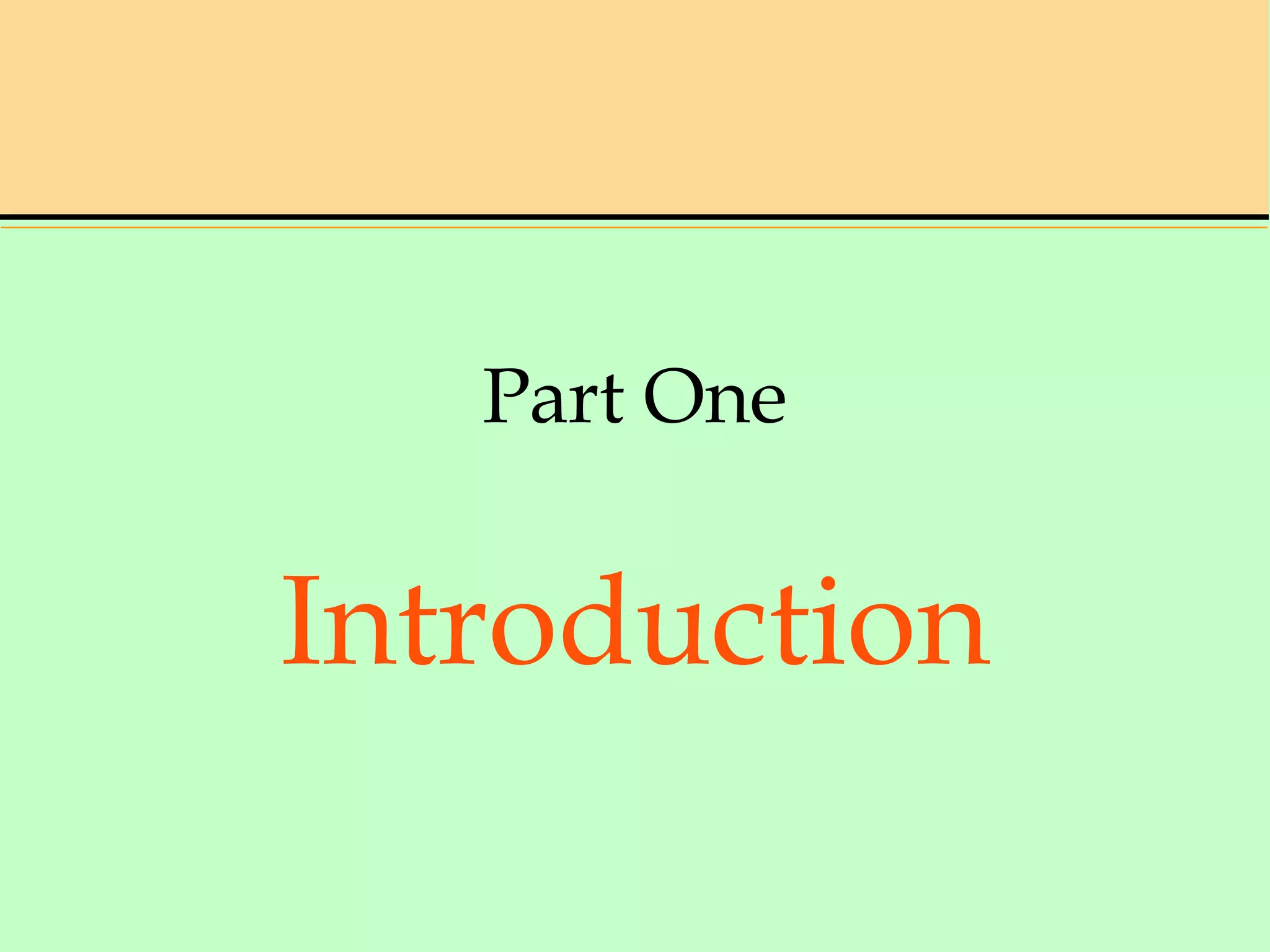 Part One
Introduction
 