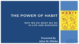 The Power of Habit - Azhar Killedar