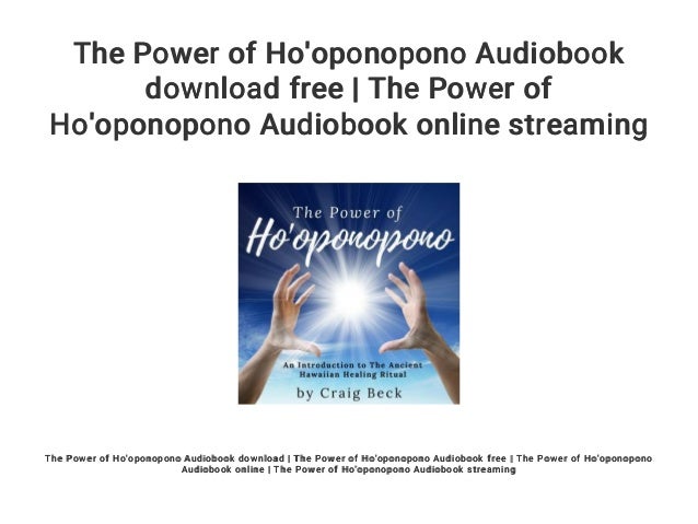 The Power Of Ho Oponopono Audiobook Download Free The Power Of Ho O