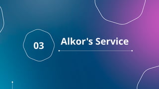 Alkor's Service
03
 
