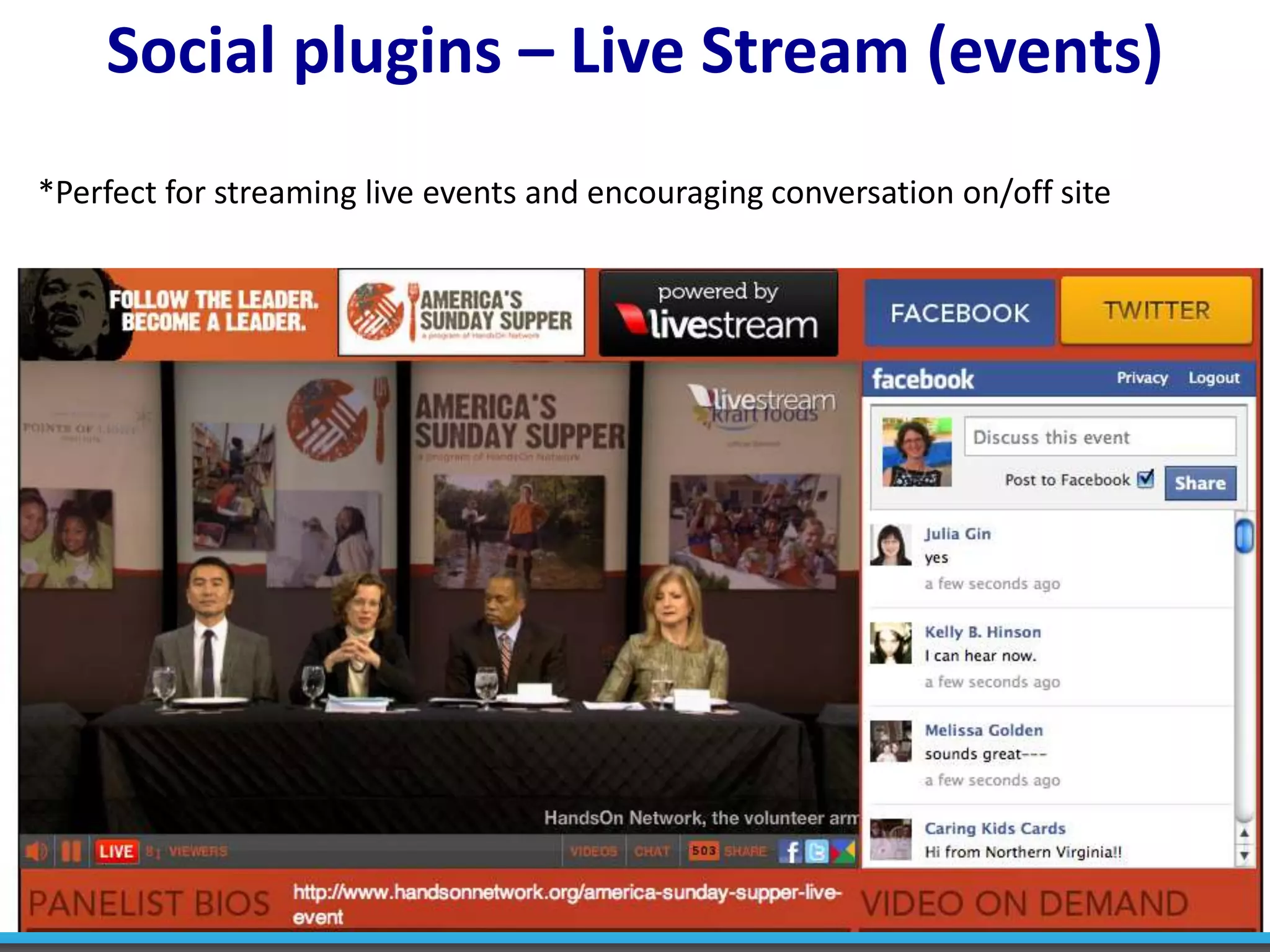 Social plugins – Live Stream (events)*Perfect for streaming live events and encouraging conversation on/off site