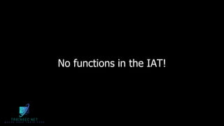 No functions in the IAT!
 