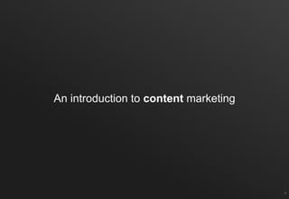 An introduction to content marketing
4
 