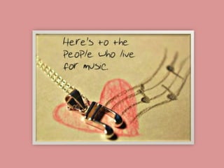 i love music........