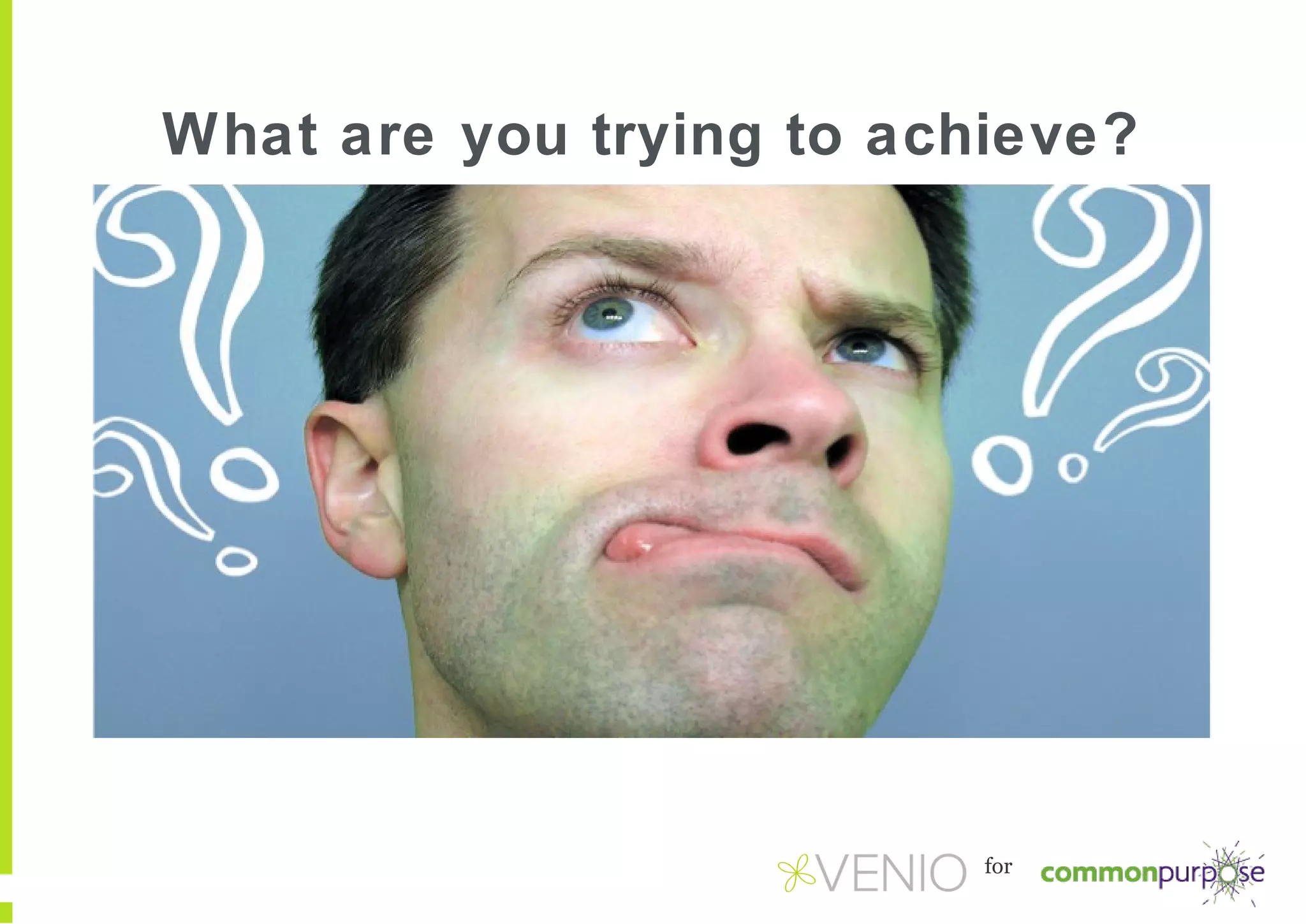 What are you trying to achieve?

for

 