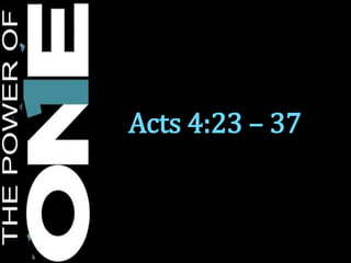 Acts 4:23 – 37
 