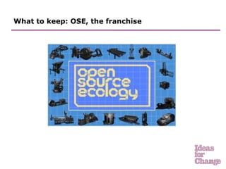 What to keep: OSE, the franchise




                                   24	
  
 