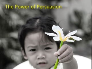 The Power of Persuasion 