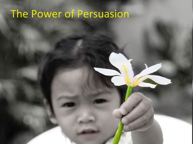 The Power Of Persuasion  PPT