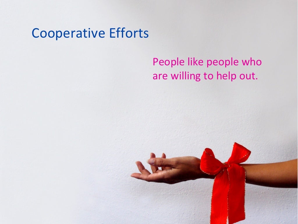 Cooperative Efforts People like people