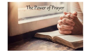 The Power of Prayer
 
