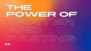 The power of Prayer and Fasting
