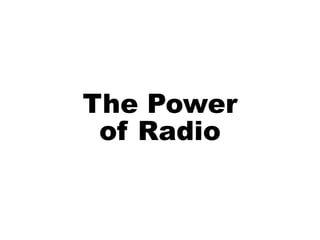The Power Of Radio
