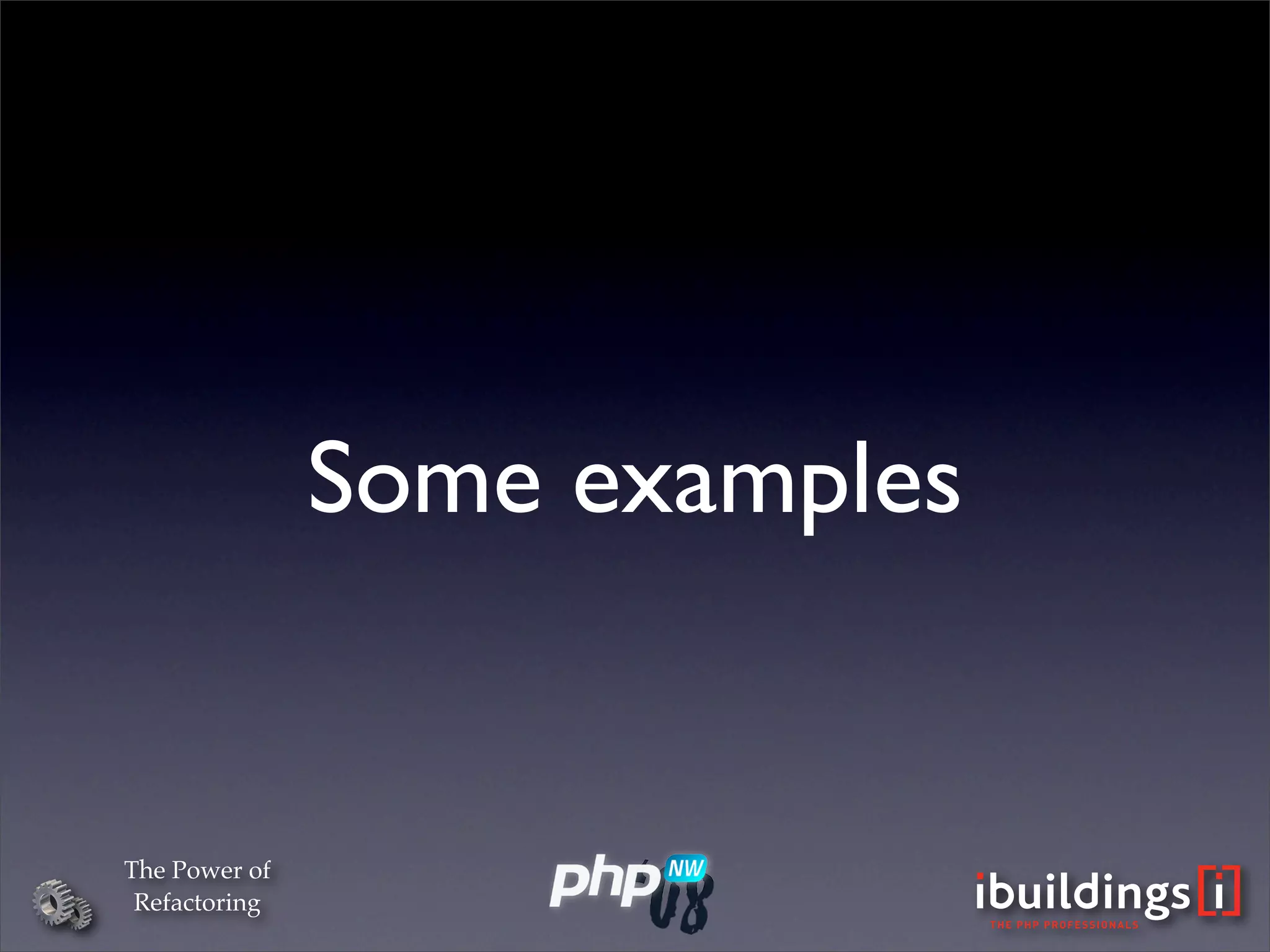 The Power Of Refactoring (PHPNW)