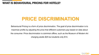 WHAT IS BEHAVIOURAL PRICING FOR HOTELS?
Behavioural Pricing is a form of price discrimination. The goal of price discrimin...