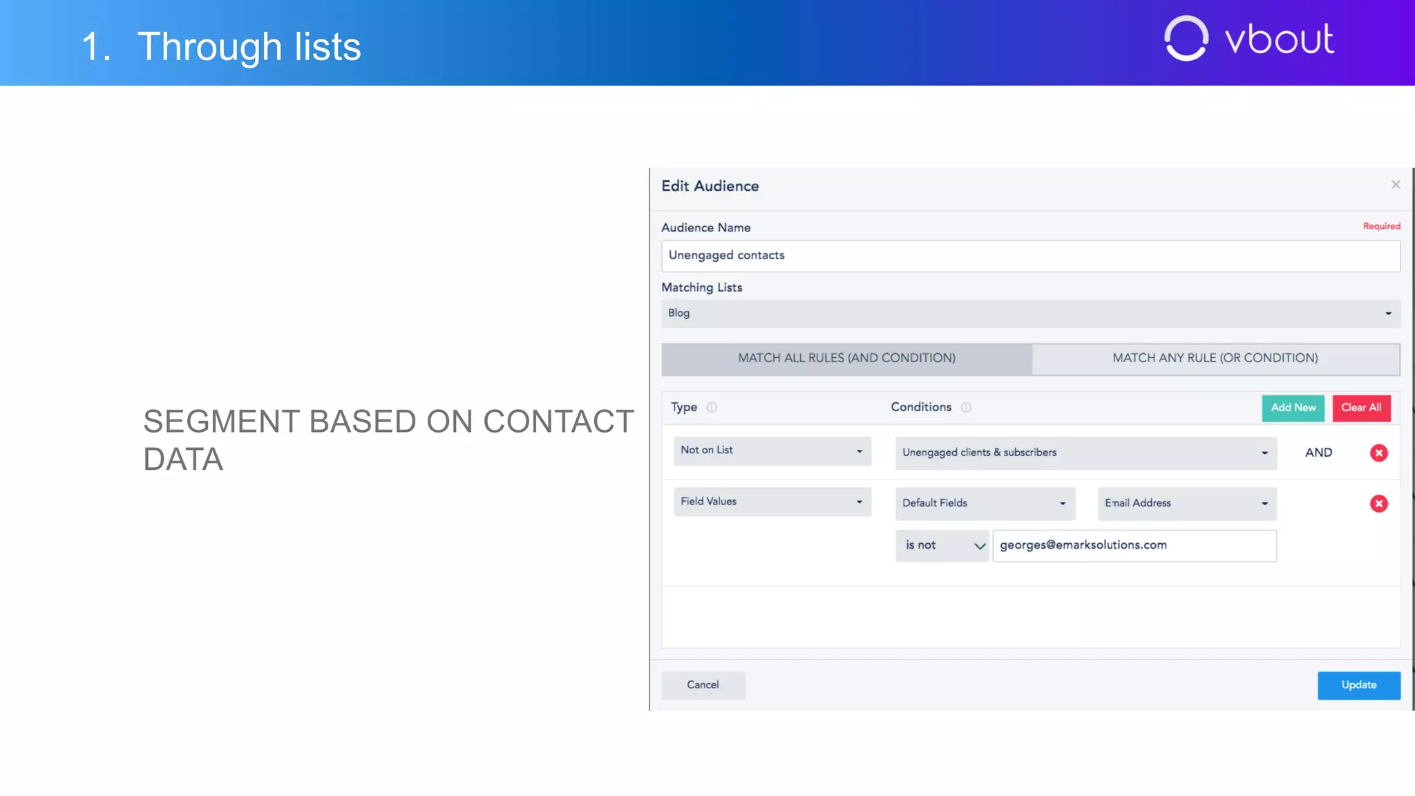 SEGMENT BASED ON CONTACT
DATA
1. Through lists
 