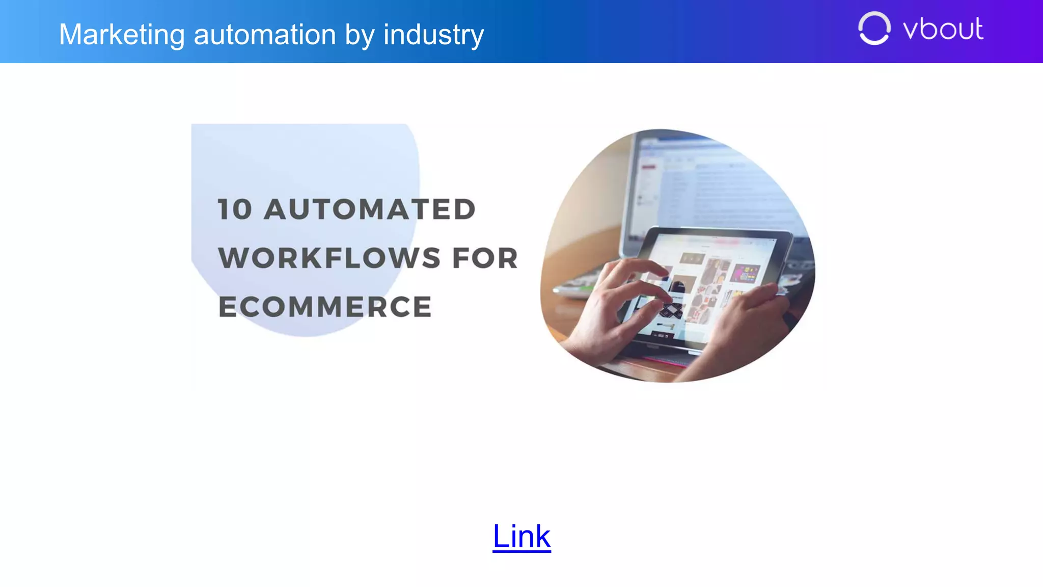 Link
Marketing automation by industry
 