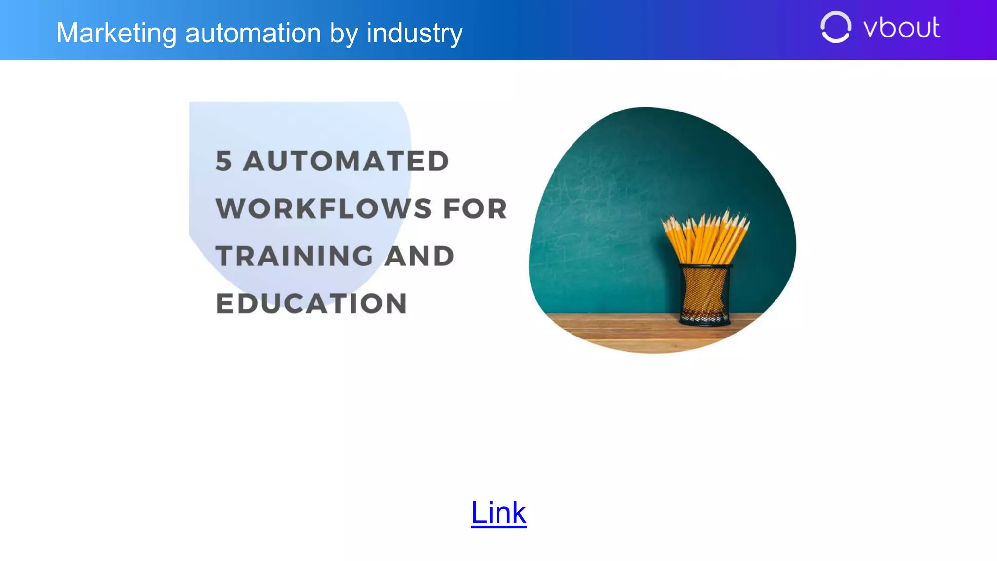 Link
Marketing automation by industry
 