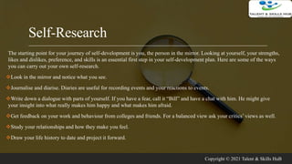 Self-Research
The starting point for your journey of self-development is you, the person in the mirror. Looking at yoursel...