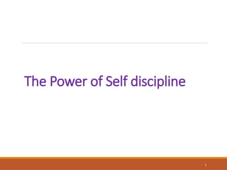 The Power of Self discipline-Key for success | PPTX