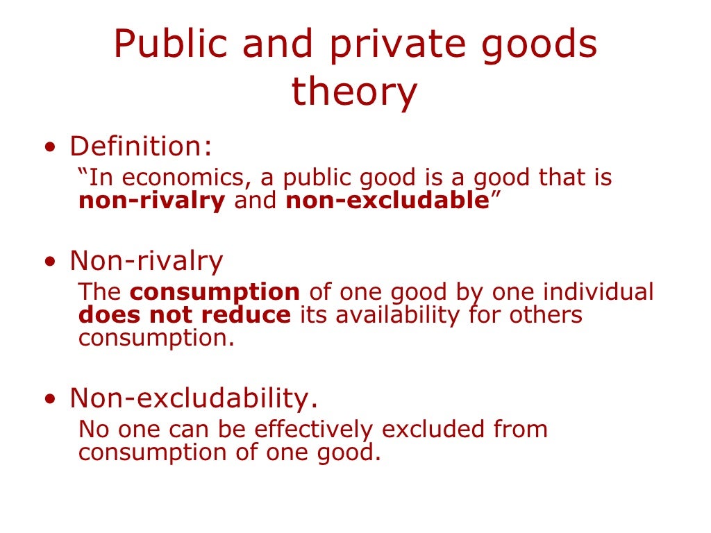 Public and private goods theory