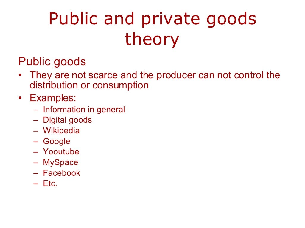 Public and private goods theory