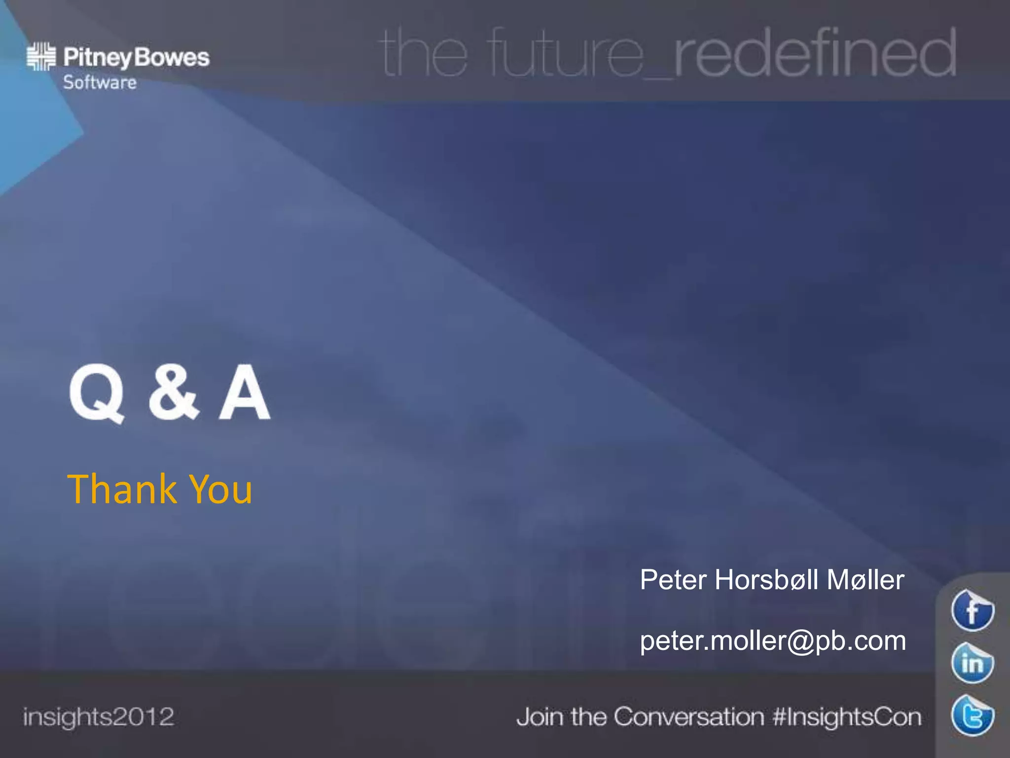 Thank You
Peter Horsbøll Møller
peter.moller@pb.com
 