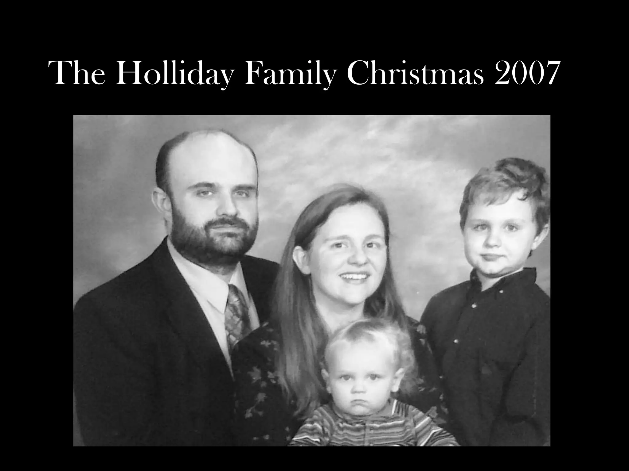 The Holliday Family Christmas 2007

 