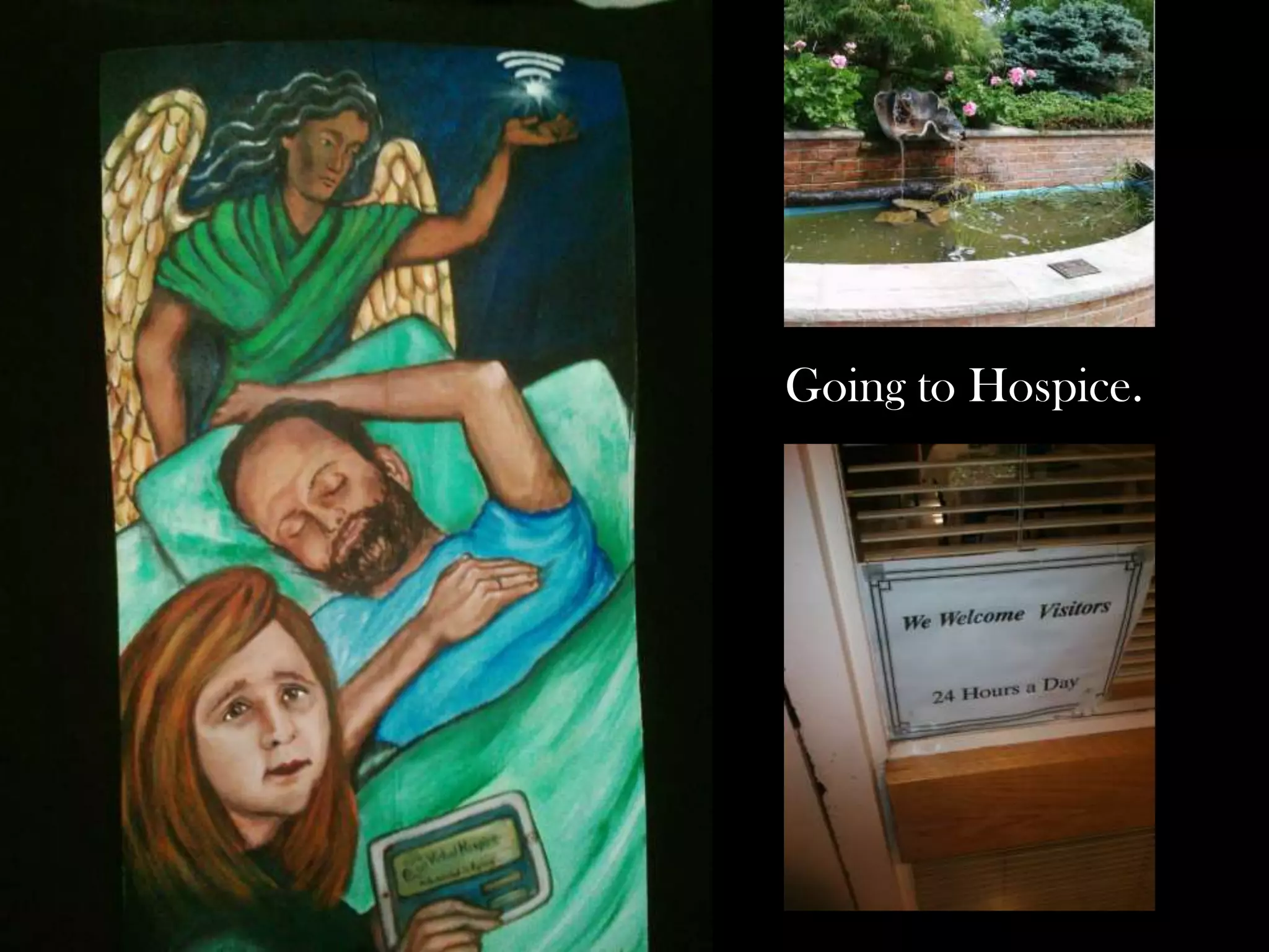 Going to Hospice.

 
