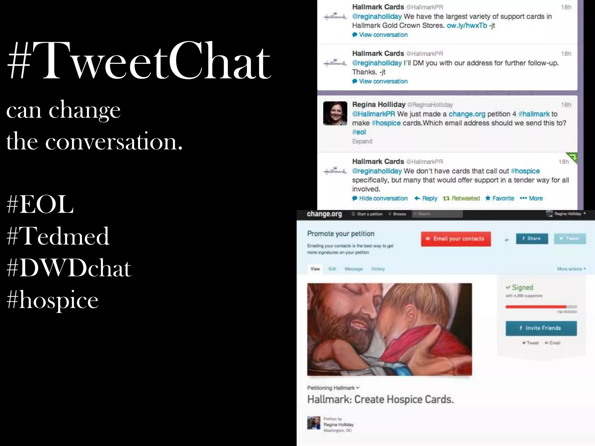#TweetChat
can change
the conversation.
#EOL
#Tedmed
#DWDchat
#hospice

 