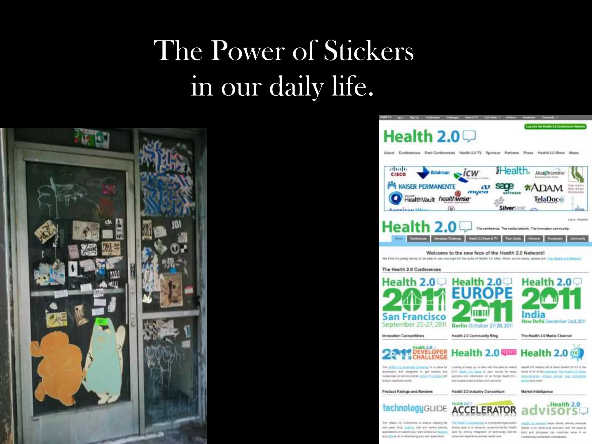 The Power of Stickers
in our daily life.

 