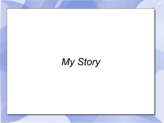 My Story 