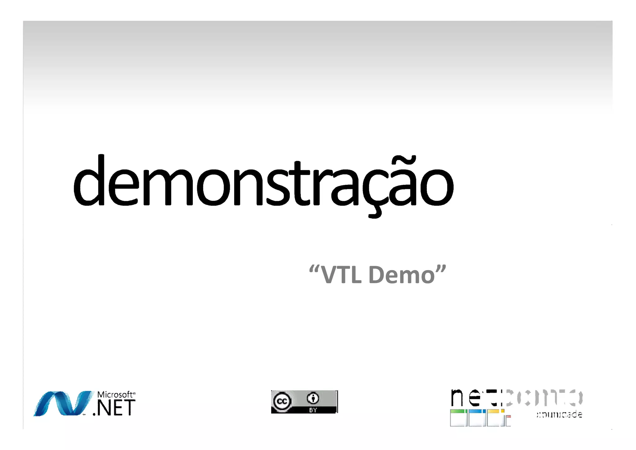 “VTL Demo”

 