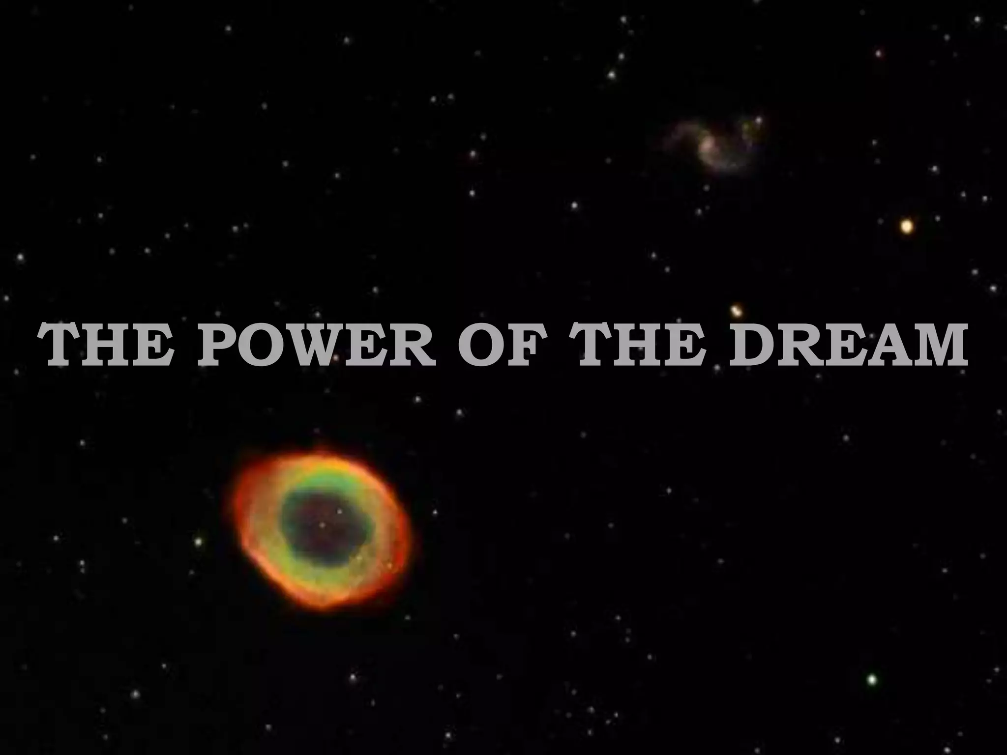 THE POWER OF THE DREAM