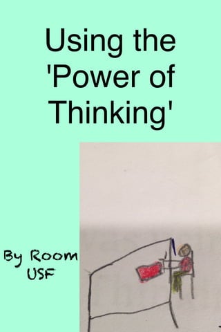 Using the
'Power of
Thinking'
By Room
USF
 
