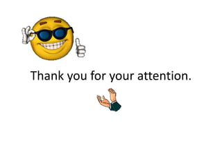 Thank you for your attention.
 