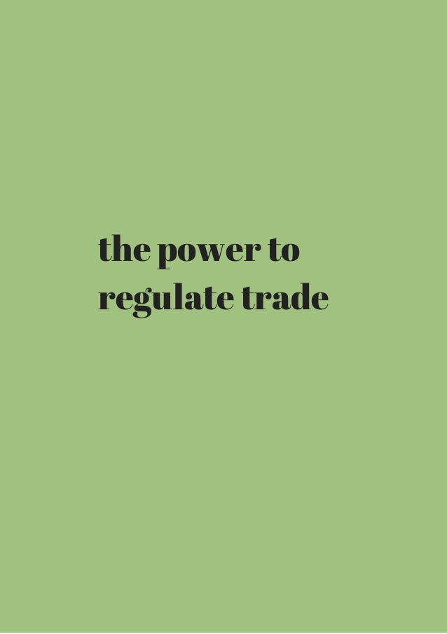 The power to regulate trade all you need to know review