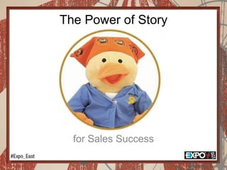 The Power of Story
for Sales Success
 