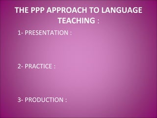 The ppp approach to language teaching | PPT
