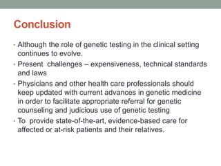 The practice of genetics in clinical medicine | PPTX