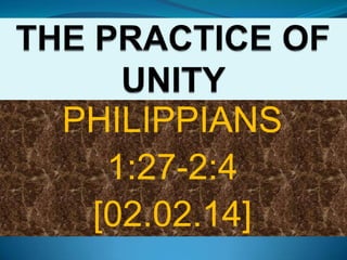 PHILIPPIANS
1:27-2:4
[02.02.14]
 