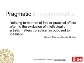 The Pragmatic Environmentalist