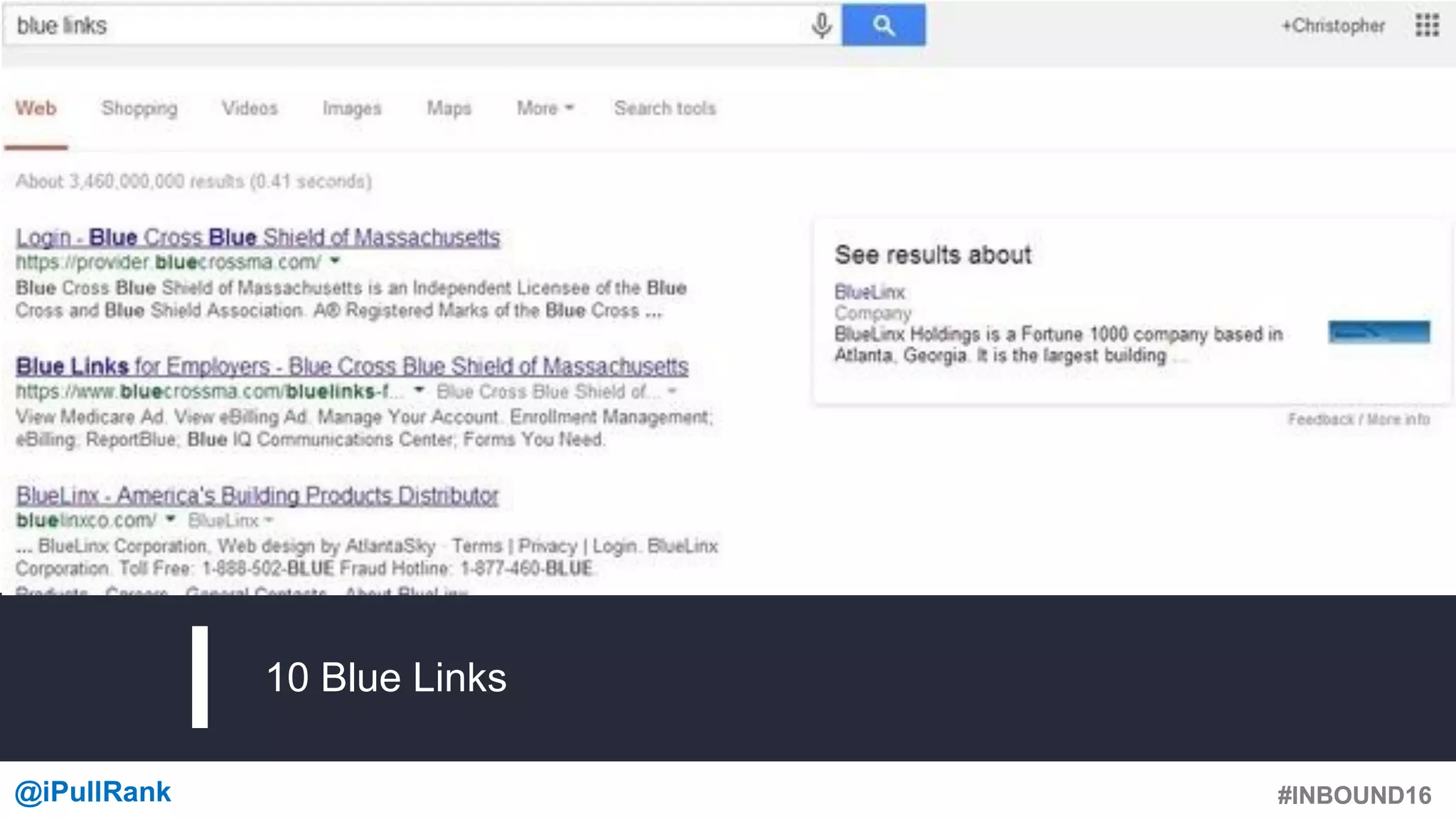 #INBOUND16@iPullRank #INBOUND16
10 Blue Links
 