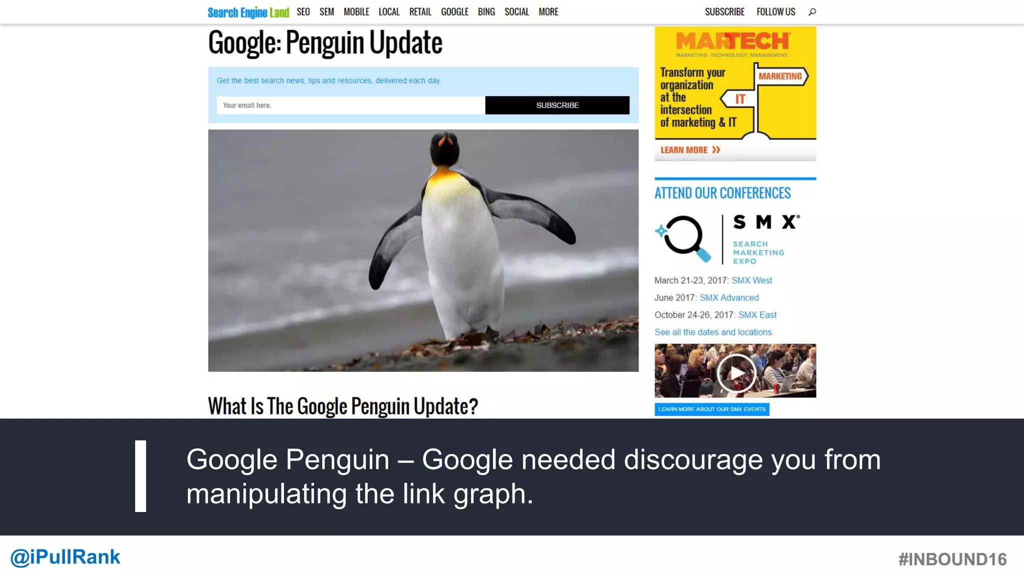 #INBOUND16@iPullRank #INBOUND16
Google Penguin – Google needed discourage you from
manipulating the link graph.
 